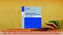 PDF  Programming MultiAgent Systems Second International Workshop ProMAS 2004 New York NY  Read Online