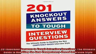FREE DOWNLOAD  201 Knockout Answers to Tough Interview Questions The Ultimate Guide to Handling the New  DOWNLOAD ONLINE