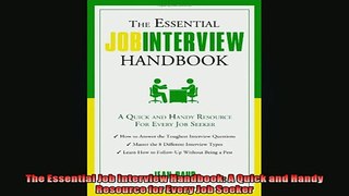 Free PDF Downlaod  The Essential Job Interview Handbook A Quick and Handy Resource for Every Job Seeker READ ONLINE