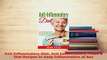 Read  Anti Inflammatory Diet Anti Inflammatory Foods  Diet Recipes to Keep Inflammation at Bay Ebook Free