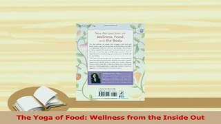 Read  The Yoga of Food Wellness from the Inside Out Ebook Free