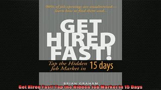READ book  Get Hired Fast Tap the Hidden Job Market in 15 Days  FREE BOOOK ONLINE