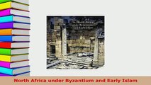 Download  North Africa under Byzantium and Early Islam  Read Online