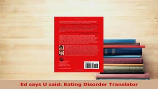 Download  Ed says U said Eating Disorder Translator Ebook Online