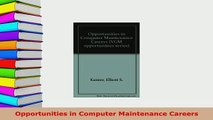 Download  Opportunities in Computer Maintenance Careers Free Books
