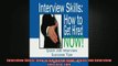 EBOOK ONLINE  Interview Skills How to Get Hired NOW Quick Job Interview Success Tips READ ONLINE