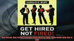 FREE PDF  Get Hired Not Fired Insider Secrets To Find Interview and Get A Job READ ONLINE