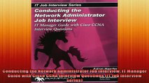 FREE DOWNLOAD  Conducting the Network Administrator Job Interview IT Manager Guide with Cisco CCNA  FREE BOOOK ONLINE