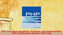 PDF  PHP Interview Questions Answers and Explanations PHP Certification Review PHP FAQ Read Online