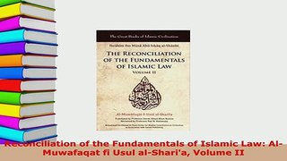 PDF  Reconciliation of the Fundamentals of Islamic Law AlMuwafaqat fi Usul alSharia Volume Free Books