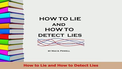 Read  How to Lie and How to Detect Lies Ebook Free