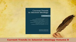 Download  Current Trends in Islamist Ideology Volume 8  EBook