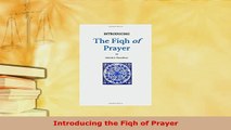 Download  Introducing the Fiqh of Prayer  Read Online