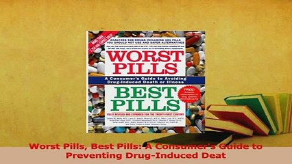 Download  Worst Pills Best Pills A Consumers Guide to Preventing DrugInduced Deat Ebook Online