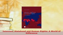 Download  Islamism Statehood and Human Rights A World of Difference Free Books