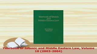 PDF  Yearbook of Islamic and Middle Eastern Law Volume 10 20032004 Free Books