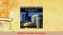 PDF  Modern Muslim Societies  Read Online