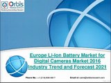 2021 Europe Li Ion Battery Market for Digital Cameras Market