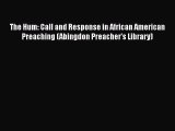 Ebook The Hum: Call and Response in African American Preaching (Abingdon Preacher's Library)