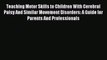 Read Teaching Motor Skills to Children With Cerebral Palsy And Similar Movement Disorders: