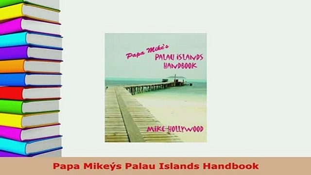 PDF Papa Mikeýs Palau Islands Handbook Download Full Ebook