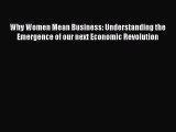[Read book] Why Women Mean Business: Understanding the Emergence of our next Economic Revolution