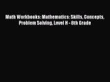 [Read book] Math Workbooks: Mathematics: Skills Concepts Problem Solving Level H - 8th Grade