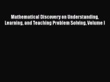 [Read book] Mathematical Discovery on Understanding Learning and Teaching Problem Solving Volume