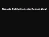[Read Book] Diamonds: A Jubilee Celebration (Souvenir Album)  EBook