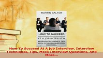 PDF  How To Succeed At A job Interview Interview Techniques Tips Mock Interview Questions And Download Full Ebook