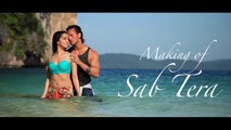 SAB TERA Song Making Video ¦ BAAGHI ¦ Tiger Shroff, Shraddha Kapoor ¦ Armaan Malik ¦ Amaal Mallik
