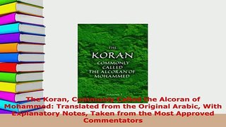 PDF  The Koran Commonly Called the Alcoran of Mohammed Translated from the Original Arabic  Read Online