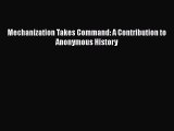 [Read Book] Mechanization Takes Command: A Contribution to Anonymous History  EBook