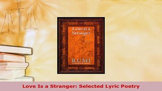 PDF  Love Is a Stranger Selected Lyric Poetry Free Books