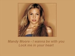 Mandy Moore - Lock me in your heart