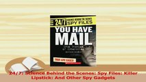 Read  247 Science Behind the Scenes Spy Files Killer Lipstick And Other Spy Gadgets Ebook Free