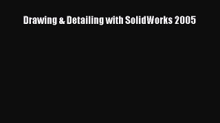 [Read Book] Drawing & Detailing with SolidWorks 2005  EBook