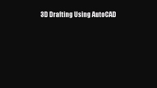 [Read Book] 3D Drafting Using AutoCAD  EBook