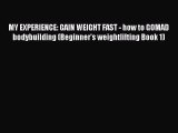 Read MY EXPERIENCE: GAIN WEIGHT FAST - how to GOMAD bodybuilding (Beginner's weightlifting