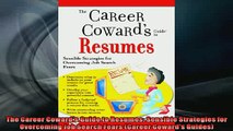 EBOOK ONLINE  The Career Cowards Guide to Resumes Sensible Strategies for Overcoming Job Search Fears  BOOK ONLINE