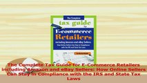 Read  The Complete Tax Guide for ECommerce Retailers including Amazon and eBay Sellers How Ebook Free