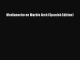 [PDF] Medianoche en Marble Arch (Spanish Edition) [Read] Full Ebook