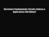 [Read Book] Electronics Fundamentals: Circuits Devices & Applications (8th Edition)  EBook