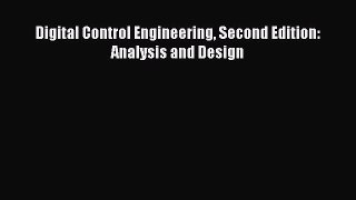 [Read Book] Digital Control Engineering Second Edition: Analysis and Design  EBook