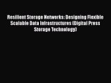[Read Book] Resilient Storage Networks: Designing Flexible Scalable Data Infrastructures (Digital