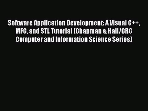 Read Book Software Application Development A Visual C Mfc And Stl Tutorial Chapman Video Dailymotion