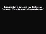 [Read Book] Fundamentals of Voice and Data Cabling Lab Companion (Cisco Networking Academy