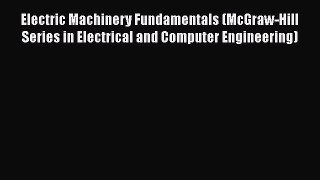[Read Book] Electric Machinery Fundamentals (McGraw-Hill Series in Electrical and Computer