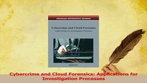 PDF  Cybercrime and Cloud Forensics Applications for Investigation Processes Download Online