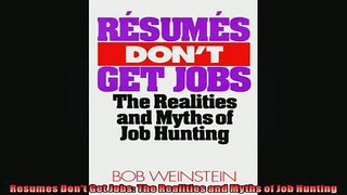 FREE PDF  Resumes Dont Get Jobs The Realities and Myths of Job Hunting READ ONLINE